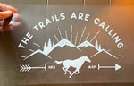 LARGE 12" Trails are Calling Weatherproof Trailer/Window Vinyl Decal - Black and White