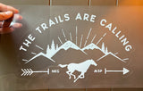 LARGE 12" Trails are Calling Weatherproof Trailer/Window Vinyl Decal - Black and White